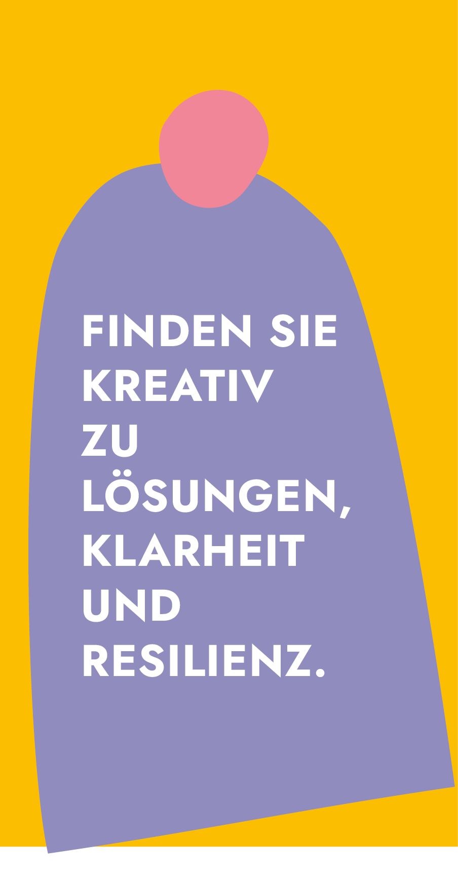 Finden Sie kreativ zu Lösungen, Klarheit und Resilienz.